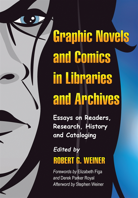 Weiner Robert G. Weiner - Graphic Novels and Comics in Libraries and Archives, E-bok
