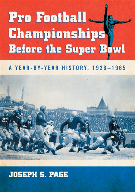 Page Joseph S. Page - Pro Football Championships Before the Super Bowl, E-bok. Tillgänglighet: Lägg i varukorg