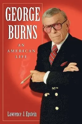 Lawrence J. Epstein - George Burns, Häftad. Tillgänglighet: Lägg i varukorg
