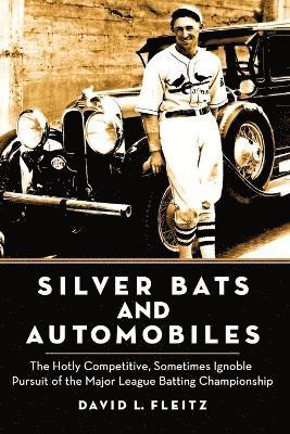 David L. Fleitz - Silver Bats and Automobiles, Häftad. Tillgänglighet: Lägg i varukorg