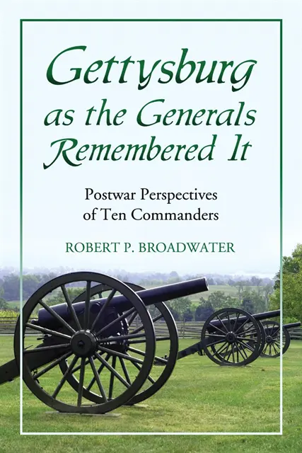 Broadwater Robert P. Broadwater - Gettysburg as the Generals Remembered It, E-bok. Tillgänglighet: Lägg i varukorg