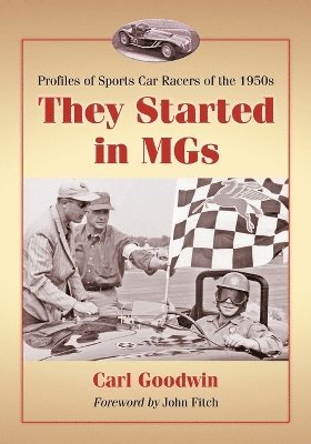 Carl Goodwin - They Started in MGs, Häftad. Tillgänglighet: Lägg i varukorg