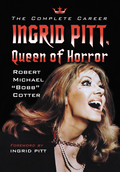 Ingrid Pitt, Queen of Horror