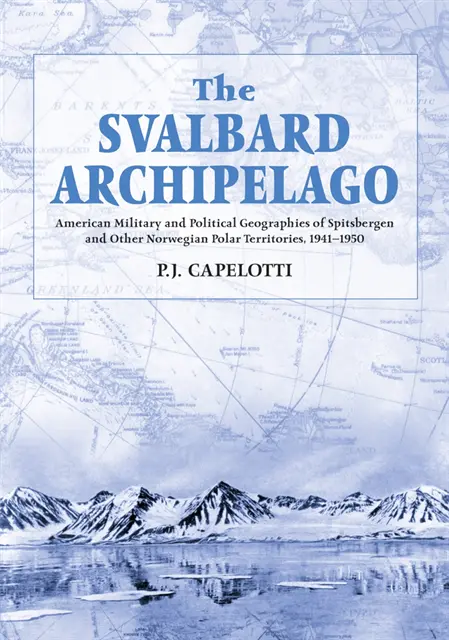 Capelotti P.J. Capelotti - Svalbard Archipelago, E-bok. Tillgänglighet: Lägg i varukorg