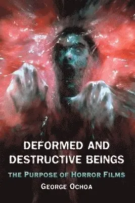 George Ochoa - Deformed and Destructive Beings, Häftad. Tillgänglighet: Lägg i varukorg
