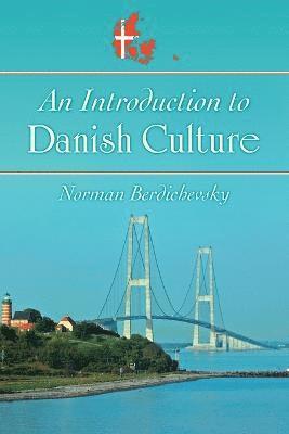 Norman Berdichevsky - Introduction to Danish Culture, Häftad. Tillgänglighet: Lägg i varukorg