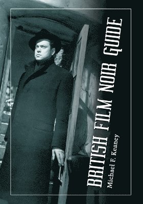 Michael F. Keaney - British Film Noir Guide, Häftad
