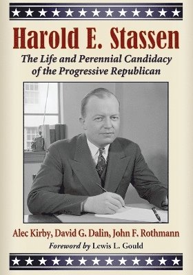 Alec Kirby, John F. Rothmann - Harold E. Stassen, Häftad