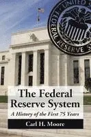 Carl H. Moore - Federal Reserve System, Häftad. Tillgänglighet: Lägg i varukorg