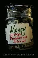 Carl H. Moore, Alvin E. Russell - Money, Häftad. Tillgänglighet: Lägg i varukorg