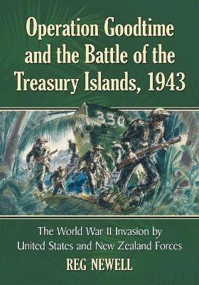 Reg Newell - Operation Goodtime and the Battle of the Treasury Islands, 1943, Häftad. Tillgänglighet: Lägg i varukorg