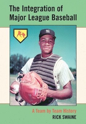 Rick Swaine - Integration of Major League Baseball, Häftad. Tillgänglighet: Lägg i varukorg