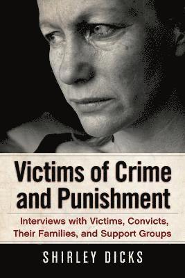 Shirley Dicks - Victims of Crime and Punishment, Häftad. Tillgänglighet: Lägg i varukorg