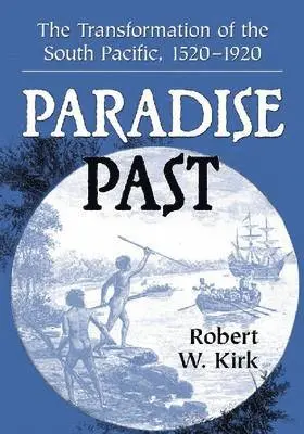 Robert W. Kirk - Paradise Past, Häftad. Tillgänglighet: Lägg i varukorg