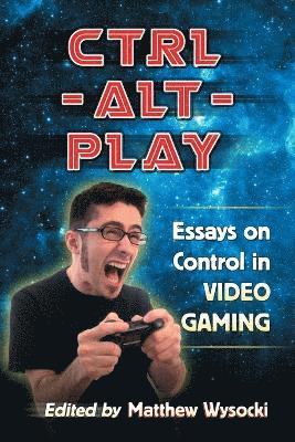 Matthew Wysocki - Ctrl-Alt-Play, Häftad. Tillgänglighet: Lägg i varukorg