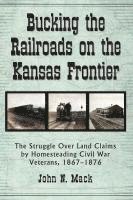 Bucking the Railroads on the Kansas Frontier