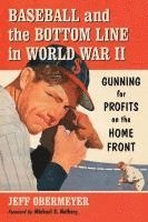 Jeff Obermeyer - Baseball and the Bottom Line in World War II, Häftad. Tillgänglighet: Lägg i varukorg