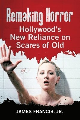 Remaking Horror av James Francis