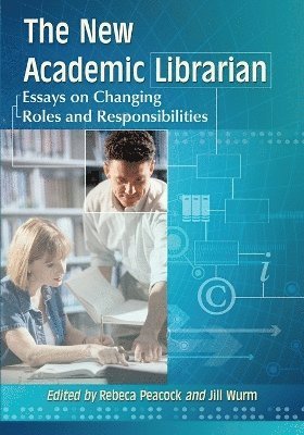 New Academic Librarian av Rebeca Peacock, Jill Wurm