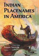 Sandy Nestor - Indian Placenames in America, Häftad. Tillgänglighet: Lägg i varukorg
