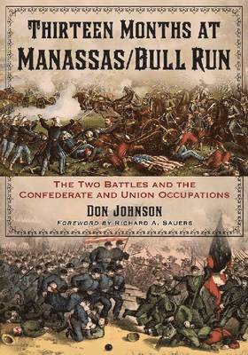 Don Johnson - Thirteen Months at Manassas/Bull Run, Häftad
