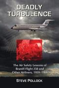 Deadly Turbulence