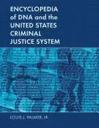 Louis J. Palmer Jr. - Encyclopedia of DNA and the United States Criminal Justice System, Häftad. Tillgänglighet: Tillfälligt slut