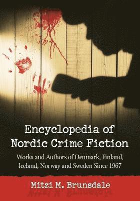 Mitzi M. Brunsdale - Encyclopedia of Nordic Crime Fiction, Häftad