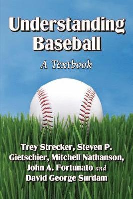 Trey Strecker, Steven P. Gietschier, Mitchell Nathanson - Understanding Baseball, Häftad. Tillgänglighet: Lägg i varukorg