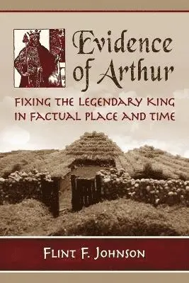 Flint F. Johnson - Evidence of Arthur, Häftad. Tillgänglighet: Lägg i varukorg