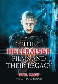 The Hellraiser Films and Their Legacy