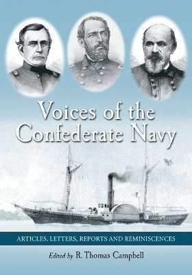 R. Thomas Campbell - Voices of the Confederate Navy, Häftad. Tillgänglighet: Lägg i varukorg