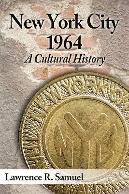 Lawrence R. Samuel - New York City 1964, Häftad. Tillgänglighet: Lägg i varukorg