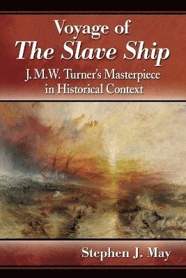 Stephen J. May - Voyage of The Slave Ship, Häftad. Tillgänglighet: Lägg i varukorg
