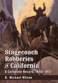 Stagecoach Robberies in California