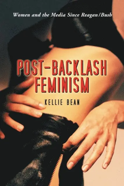 Kellie Bean - Post-Backlash Feminism, E-bok. Tillgänglighet: Lägg i varukorg