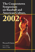 Cooperstown Symposium on Baseball and American Culture, 2002