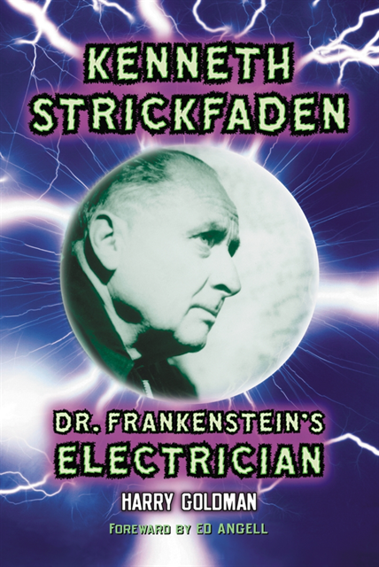 Goldman Harry Goldman - Kenneth Strickfaden, Dr. Frankenstein's Electrician, E-bok