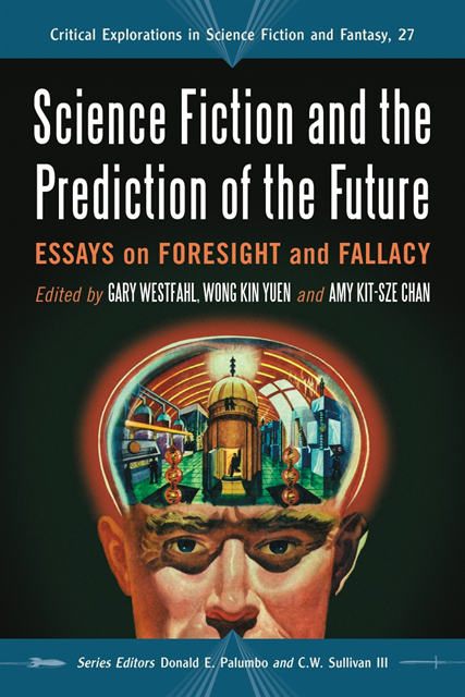 Kin Yuen Wong Kin Yuen, Westfahl Gary Westfahl - Science Fiction and the Prediction of the Future, E-bok