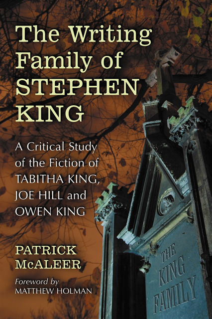 McAleer Patrick McAleer - Writing Family of Stephen King, E-bok