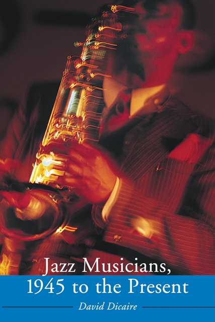 Dicaire David Dicaire - Jazz Musicians, 1945 to the Present, E-bok. Tillgänglighet: Lägg i varukorg