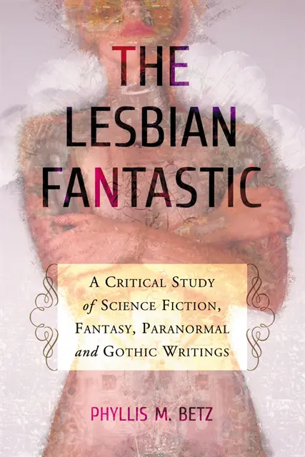 Betz Phyllis M. Betz - Lesbian Fantastic, E-bok. Tillgänglighet: Lägg i varukorg