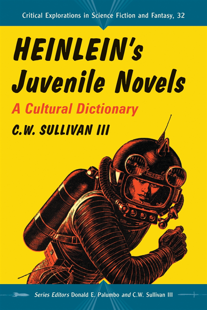 Sullivan C.W. Sullivan III, Sullivan III C.W. Sullivan III, Palumbo Donald E. Palumbo - Heinlein's Juvenile Novels, E-bok