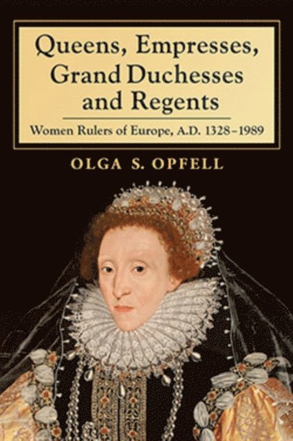 Olga S. Opfell - Queens, Empresses, Grand Duchesses and Regents, E-bok. Tillgänglighet: Lägg i varukorg