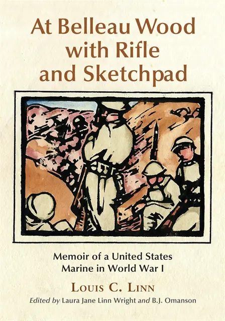 At Belleau Wood with Rifle and Sketchpad