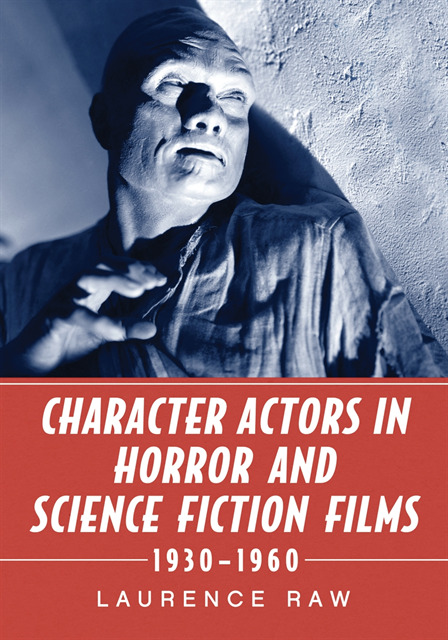 Raw Laurence Raw - Character Actors in Horror and Science Fiction Films, 1930-1960, E-bok