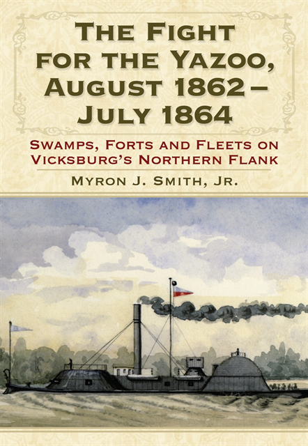Smith Myron J. Smith, Jr. - Fight for the Yazoo, August 1862-July 1864, E-bok. Tillgänglighet: Lägg i varukorg