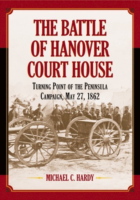 Michael C. Hardy - Battle of Hanover Court House, E-bok