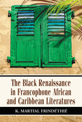 Black Renaissance in Francophone African and Caribbean Literatures