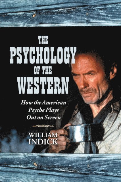 Indick William Indick - Psychology of the Western, E-bok